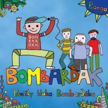 CD Bombarďák: Písničky kluka Bombarďáka