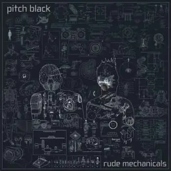 2LP Pitch Black: Rude Mechanicals