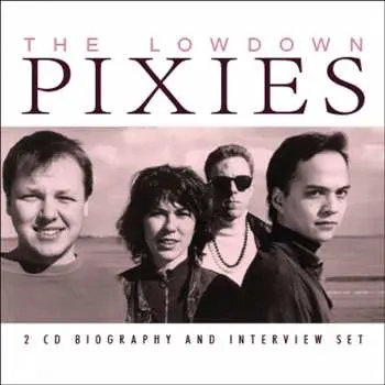 2CD Pixies: Lowdown