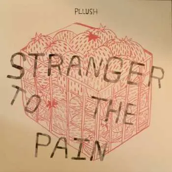 LP Pllush: Stranger To The Pain CLR