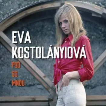 Eva Kostolányiová: Poď So Mnou LP - Eva Kostolányiová