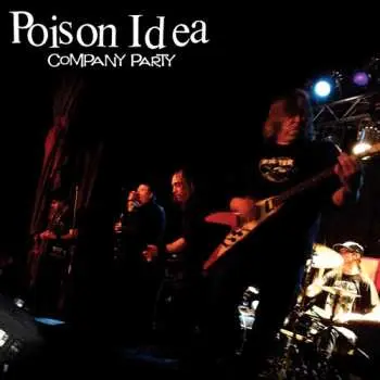 CD Poison Idea: Company Party