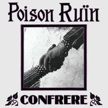 CD Poison Ruïn: Confrere