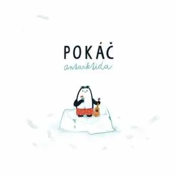 2LP Pokáč: Antarktida