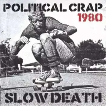 SP Political Crap: Slow Death