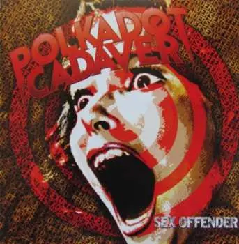 CD Polkadot Cadaver: Sex Offender
