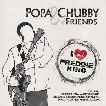 LP Popa Chubby: I Love Freddie King