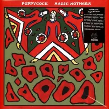 LP Poppycock: Magic Mothers