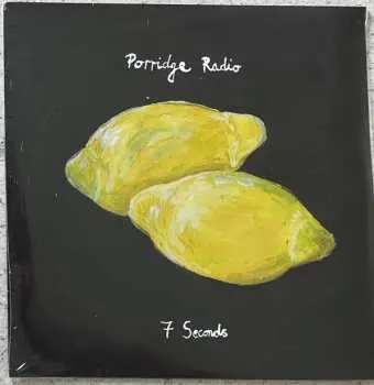 SP Porridge Radio: 7 Seconds NUM
