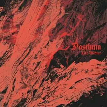 CD Posthum: Like Wildfire