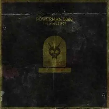 CD Powerman 5000: The Noble Rot