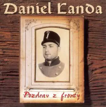 CD Daniel Landa: Pozdrav Z Fronty