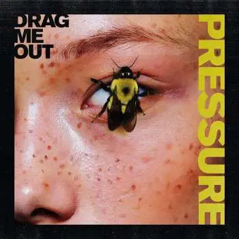 LP Drag Me Out: Pressure CLR