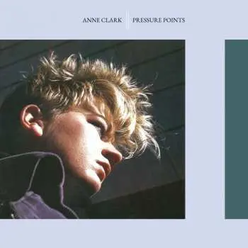 LP Anne Clark: Pressure Points LTD