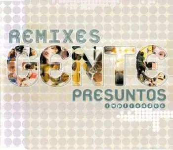 CD Presuntos Implicados: Gente (Remixes)