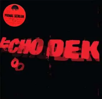 LP Primal Scream: Echo Dek CLR | LTD