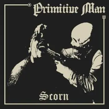 LP Primitive Man: Scorn CLR