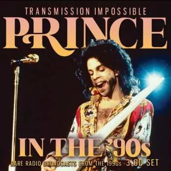 3CD Prince: In The '90s Transmission Impossible (Radio Broadcasts)