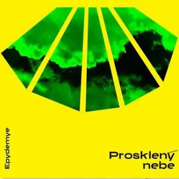 CD Epydemye: Prosklený nebe
