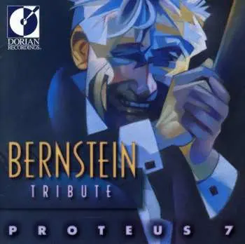 CD Proteus 7: Bernstein Tribute