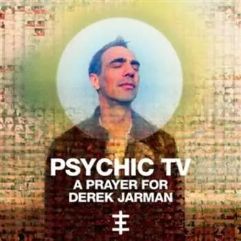 CD Psychic TV: A Prayer For Derek Jarman