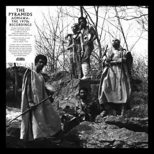 4LP/Box Set The Pyramids: Aomawa (The 1970s Recordings) LTD