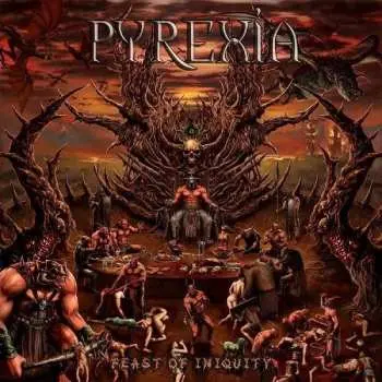 CD Pyrexia: Feast of Iniquity
