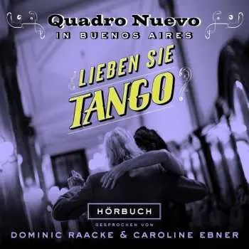 CD Quadro Nuevo: Lieben Sie Tango?