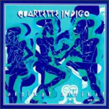 CD Quartette Indigo: Afrika! Afrika!