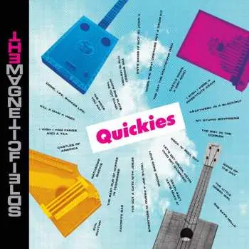 CD The Magnetic Fields: Quickies