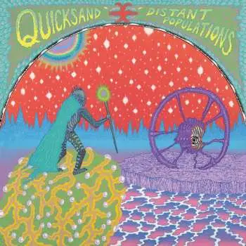 LP Quicksand: Distant Populations LTD | CLR