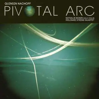 CD Quinsin Nachoff: Pivotal Arc