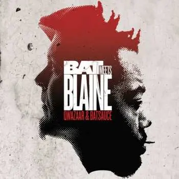 LP Qwazaar: Bat Meets Blaine CLR