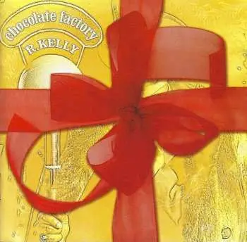 CD R. Kelly: Chocolate Factory