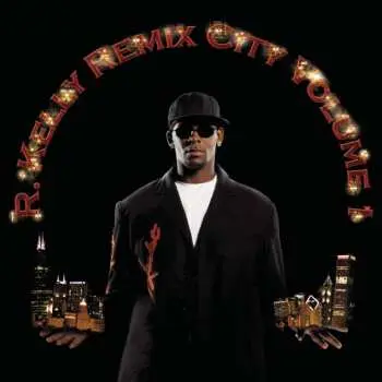 CD R. Kelly: Remix City Volume 1