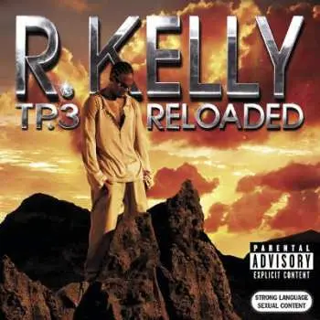 CD/DVD R. Kelly: TP.3 Reloaded LTD