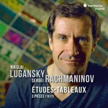 CD Nikolai Lugansky: Études-Tableaux / 3 Pièces (1917)
