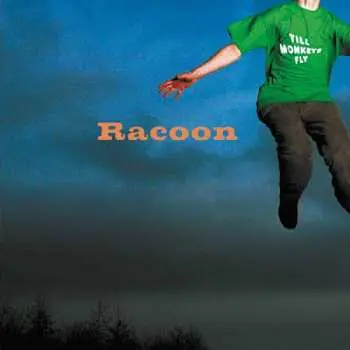 CD Racoon: Till Monkeys Fly