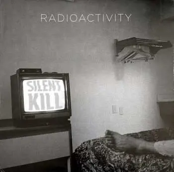 LP Radioactivity: Silent Kill
