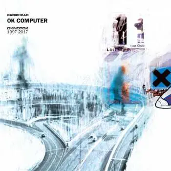 Radiohead: OK Computer OKNOTOK 1997-2017