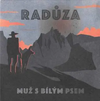 Muž s bílým psem - CD - Radůza