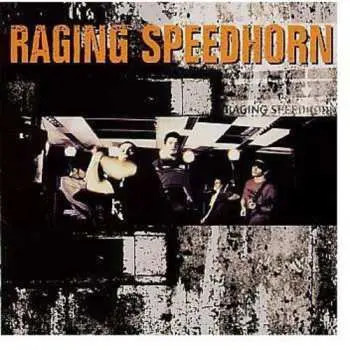 CD Raging Speedhorn: Raging Speedhorn