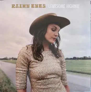 LP Rainy Eyes: Lonesome Highway