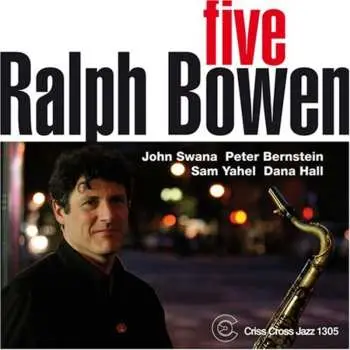 CD Ralph Bowen: Five