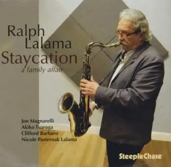 CD Ralph Lalama: Staycation - A Family Affair