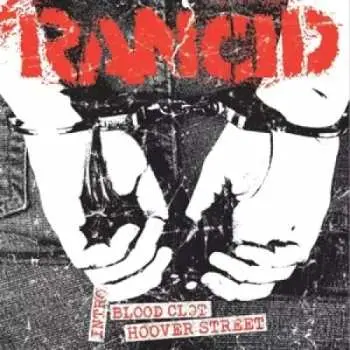 SP Rancid: Intro / Bloodclot / Hoover Street