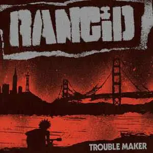 LP Rancid: Trouble Maker