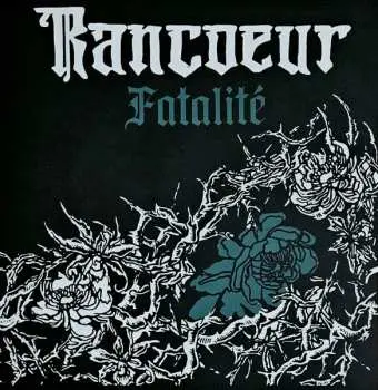LP Rancœur: Fatalité