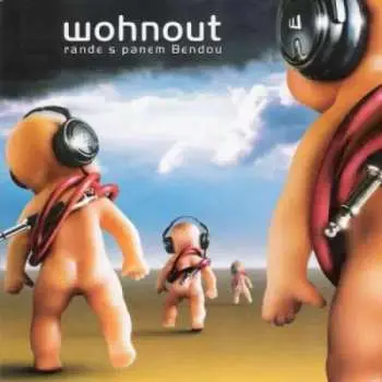 CD Wohnout: Rande S Panem Bendou