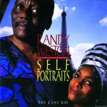 CD Randy Weston: Self Portraits. The Last Day